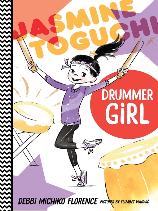 Title details for Jasmine Toguchi, Drummer Girl by Debbi Michiko Florence - Wait list